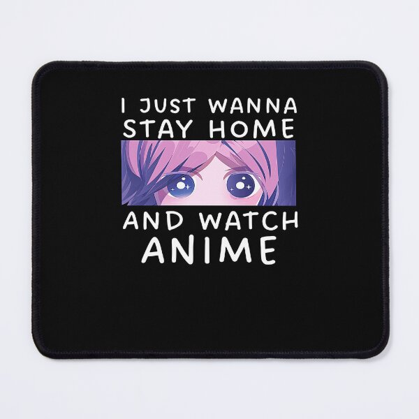 Item preview, I Just Wana Stay Home And Watch Anime designed and sold by patternprint1.
