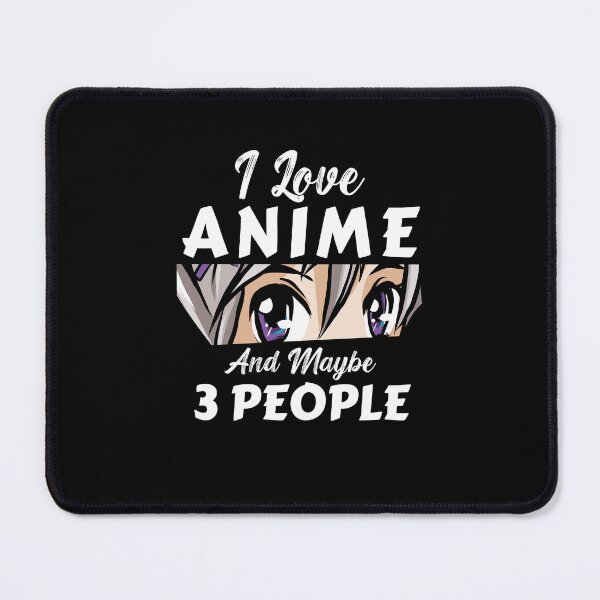 Item preview, I Love Anime And Maybe 3 People designed and sold by patternprint1.