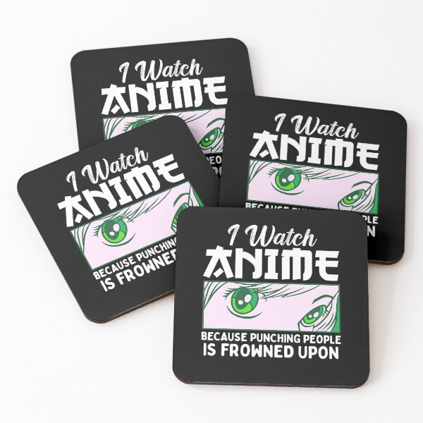 Item preview, I Watch Anime Because Punching People Is Frowned Upon designed and sold by patternprint1.