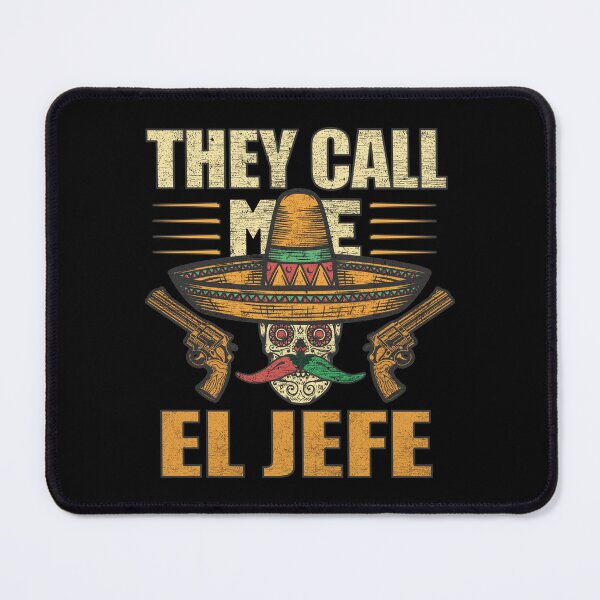 Item preview, They Call Me El Jefe designed and sold by SaliDesigner.