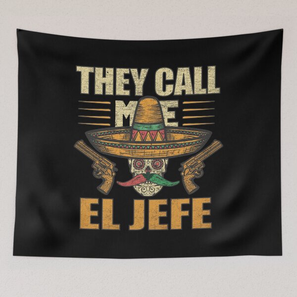 Item preview, They Call Me El Jefe designed and sold by SaliDesigner.