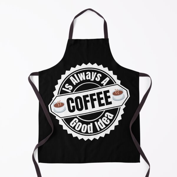 Item preview, Coffee Is Always A Good Idea - I Love Coffee | Funny Coffee Quote designed and sold by Delandor.