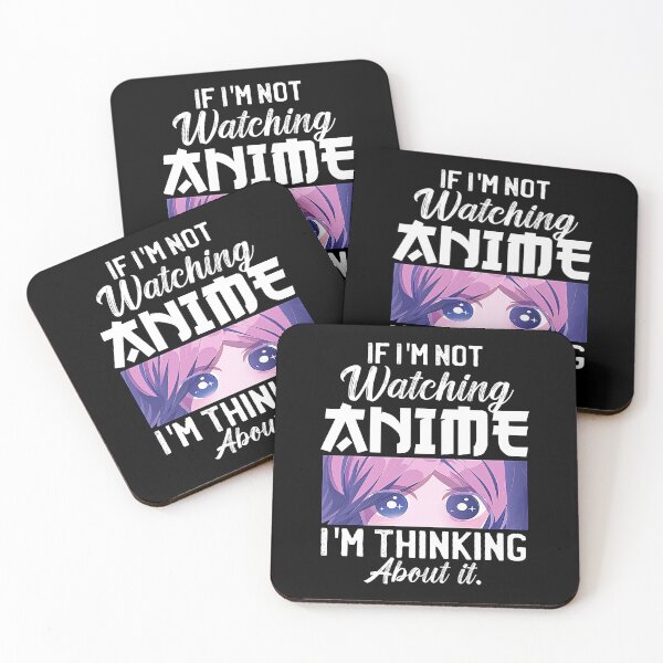 Item preview, If I'm Not Watching Anime I'm Thinking About It designed and sold by patternprint1.