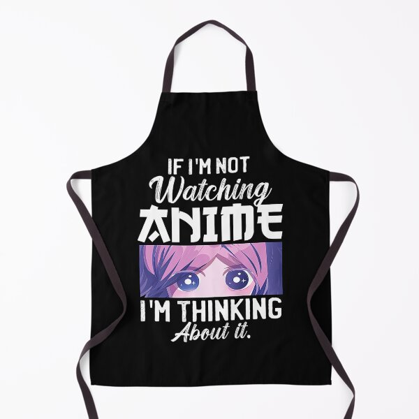 Item preview, If I'm Not Watching Anime I'm Thinking About It designed and sold by patternprint1.