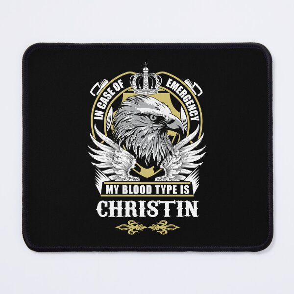 Item preview, Christin Name T Shirt - In Case Of Emergency My Blood Type Is Christin  Gift Item Tee designed and sold by jazminprin.