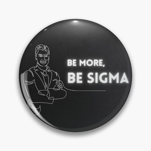 Item preview, be Sigma, be more be sigma, sigma male, sigma male grindset designed and sold by TheFreeLife.