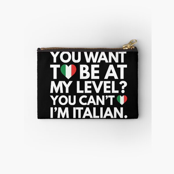 Item preview, You Want to Be at My Level You Cant I am Italian designed and sold by HelloFromAja.