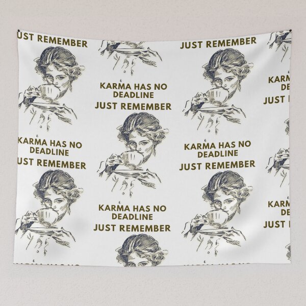 Item preview, JUST REMEMBER KARMA HAS NO DEADLINE CAPTION ON PRODUCTS designed and sold by ACEGDesign.