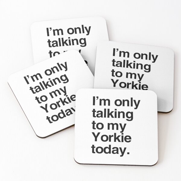 Item preview, I'm Only Talking To My Yorkie designed and sold by More Cute Dogs.