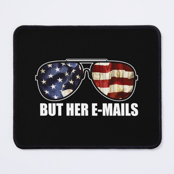 Item preview, But Her Emails Funny Pro Hillary Anti Trump designed and sold by Domnintaras.