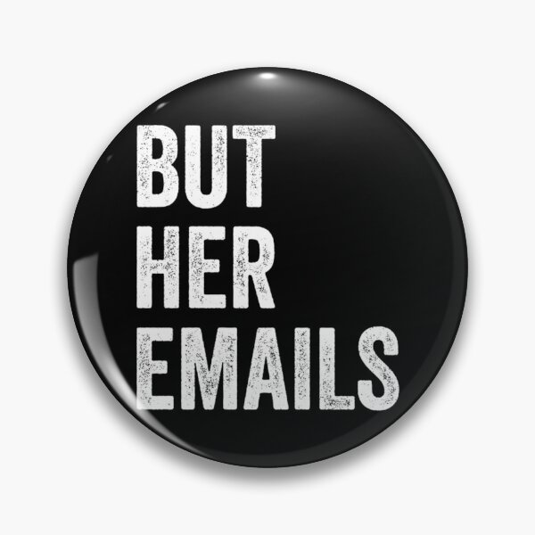 Item preview, BUT HER EMAILS Anti Trump designed and sold by Domnintaras.