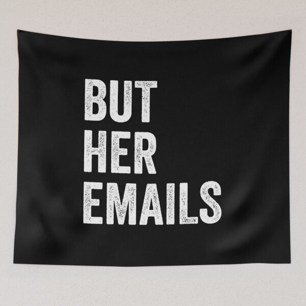 Item preview, BUT HER EMAILS Anti Trump designed and sold by Domnintaras.