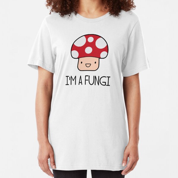 I'm a Fungi Fun Guy Mushroom Slim Fit T-Shirt