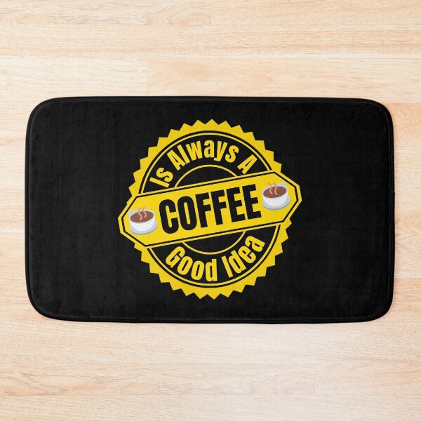 Item preview, Coffee Is Always A Good Idea - I Love Coffee | Funny Coffee Quotes designed and sold by Delandor.