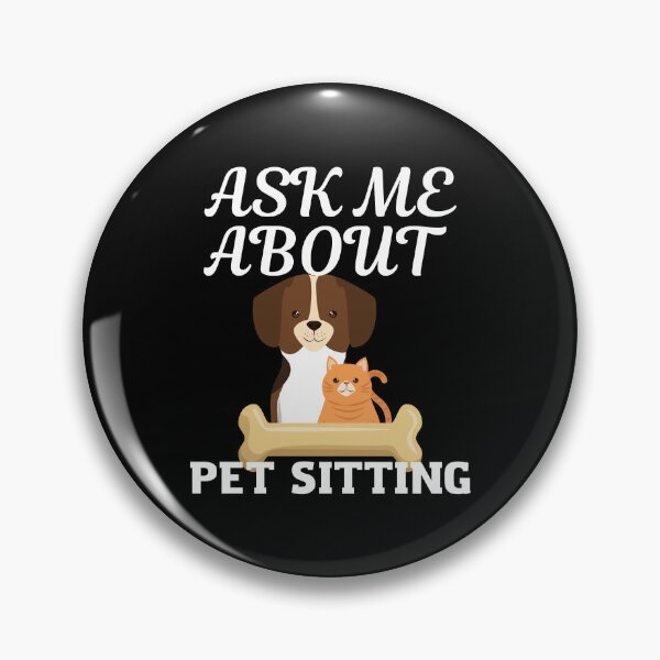 Item preview, Ask me about pet sitting 5 designed and sold by Dailyanimal.
