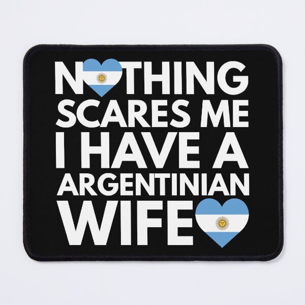 Item preview, Nothing Scares Me I Have Argentinian Wife designed and sold by HelloFromAja.