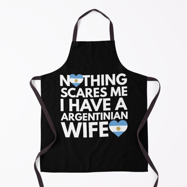 Item preview, Nothing Scares Me I Have Argentinian Wife designed and sold by HelloFromAja.