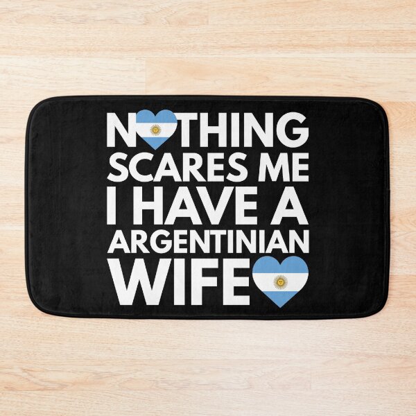 Item preview, Nothing Scares Me I Have Argentinian Wife designed and sold by HelloFromAja.