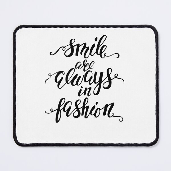 Item preview, smile are always in fashion designed and sold by Hoetoons.