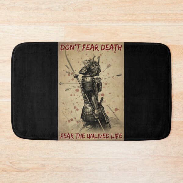 Item preview, Samurai Don't Fear Death fear the un-lived life designed and sold by KravecUziel.
