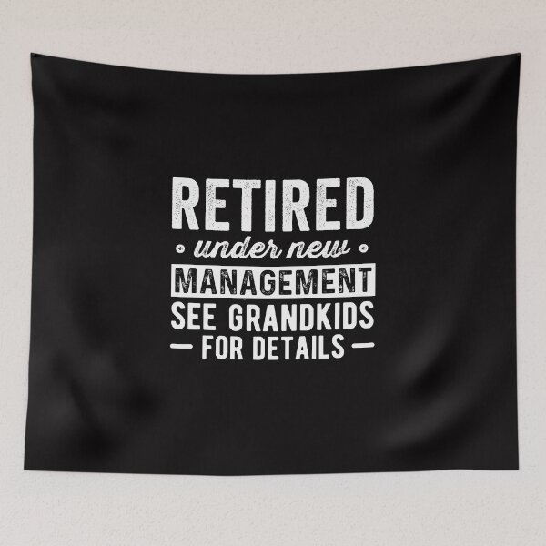 Item preview, Retired Under New Management SEE Grandkids For Details designed and sold by TECHTiFY.