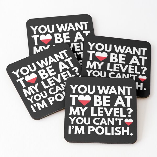 Item preview, You Want to Be at My Level You Cant I am Polish designed and sold by HelloFromAja.