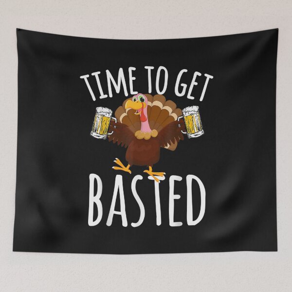 Item preview, Time To Get Basted Funny Beer Thanksgiving  designed and sold by ufodinosaur.