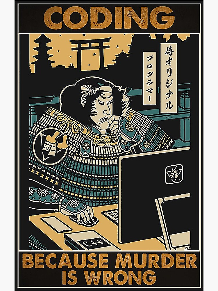Thumbnail 3 von 3, Poster, Samurai Programmierer Mord ist falsch Poster Codierung designt und verkauft von KravecUziel.