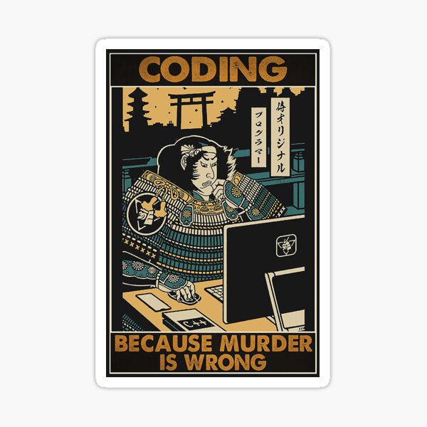 Item preview, samurai programmer murder is wrong poster coding designed and sold by KravecUziel.