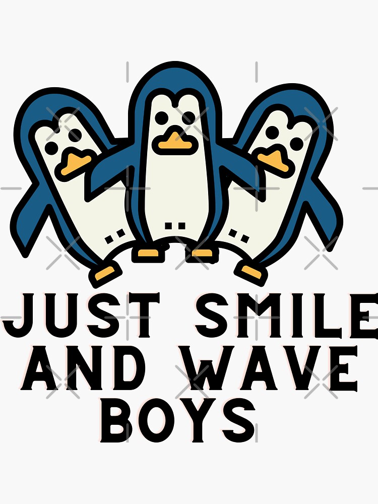 just smile and wave boys Sticker by NewBuddiesStore