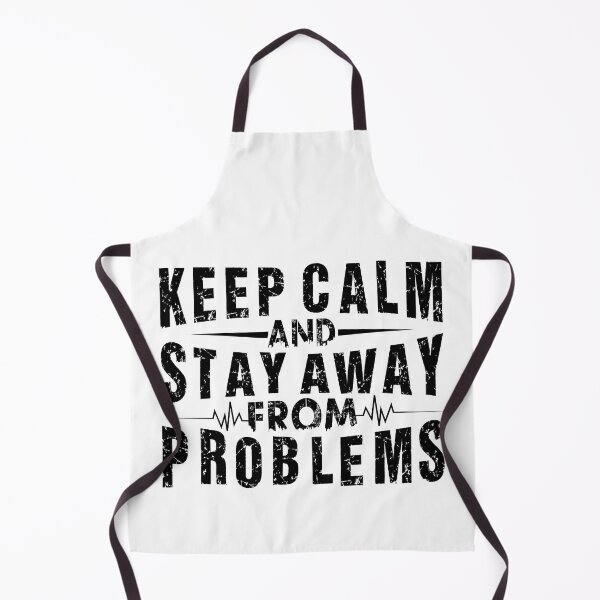 Item preview, Keep Calm and Stay Away from Problems 2022 on black and white designed and sold by Denis Epanov.