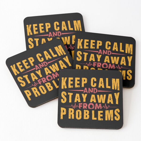 Item preview, Keep Calm and Stay Away from Problems 2022  designed and sold by Denis Epanov.