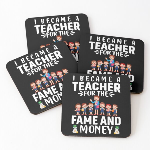 Item preview, I Became A Teacher For The Fame And Money designed and sold by Joxxio.
