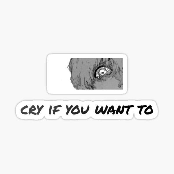 Cry If You Want To