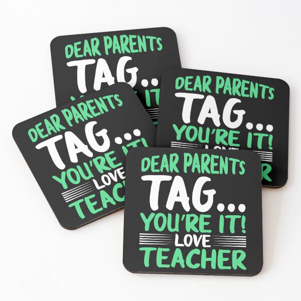 Item preview, Dear Parents Tag You're It Love Teacher designed and sold by Joxxio.