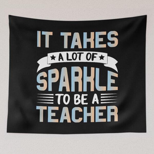 Item preview, It Takes A Lot Of Sparkle To Be A Teacher designed and sold by Joxxio.