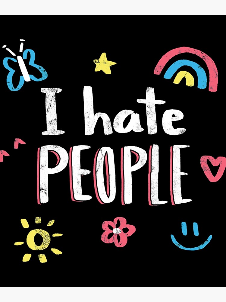Disover I hate people Classic . Premium Matte Vertical Poster