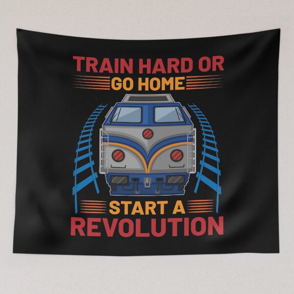 Item preview, Train Hard Or Go Home Start A Revolution designed and sold by Joxxio.