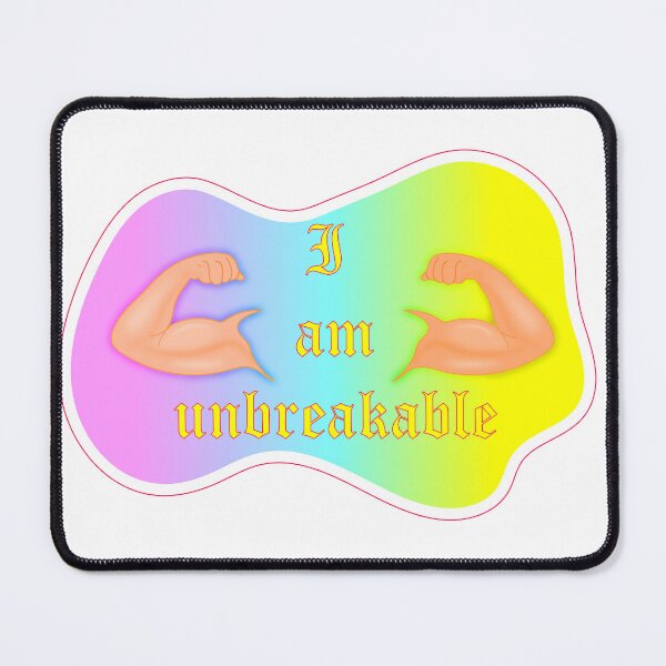 Item preview, I am unbreakable  designed and sold by MUMYNGO.