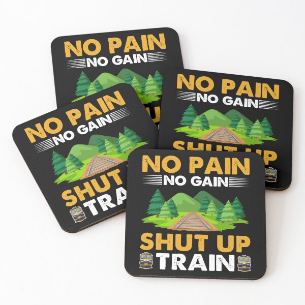 Item preview, No Pain No Gain Shut Up Train designed and sold by Joxxio.