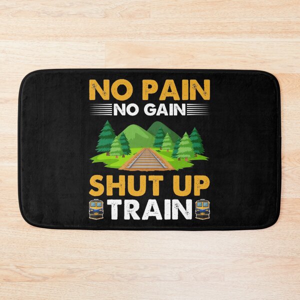 Item preview, No Pain No Gain Shut Up Train designed and sold by Joxxio.