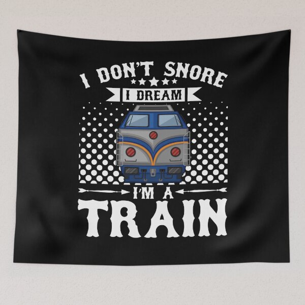 Item preview, I Don't Snore I Dream I'm A Train designed and sold by Joxxio.