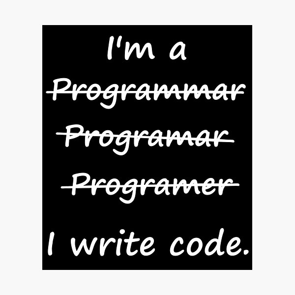Item preview, I'm a Programmer I Write Code Bad Speller designed and sold by TheShirtYurt.