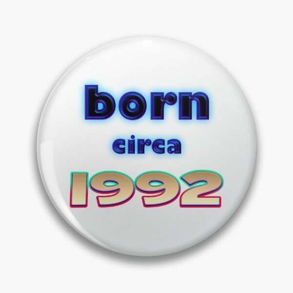 Item preview, Born circa 1992 birthday gift designed and sold by captainpeter.