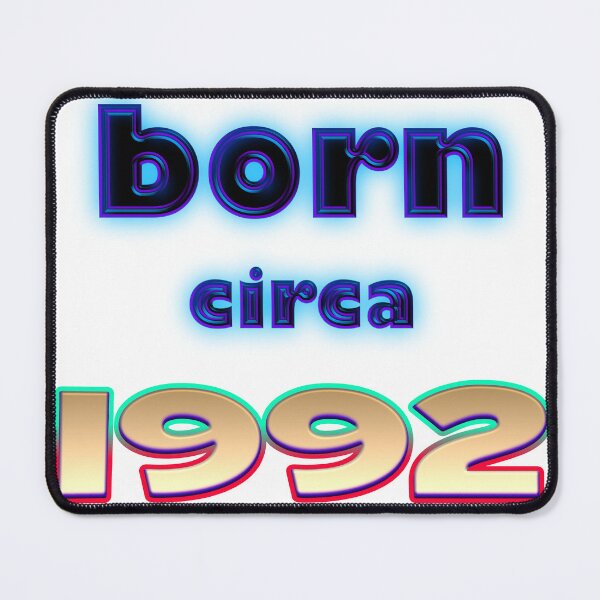 Item preview, Born circa 1992 birthday gift designed and sold by captainpeter.
