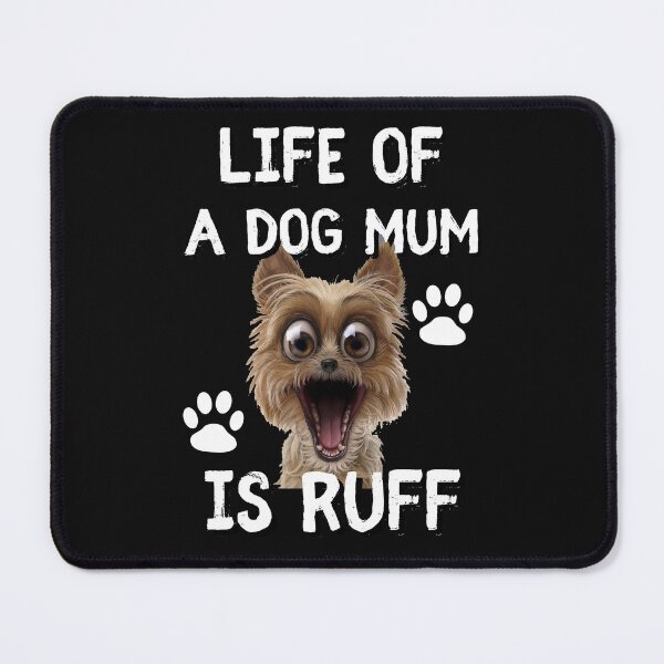 Item preview, Life of a Dog mum is ruff designed and sold by JAdotdotDesigns.