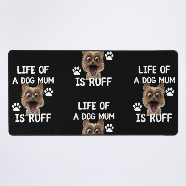 Item preview, Life of a Dog mum is ruff designed and sold by JAdotdotDesigns.