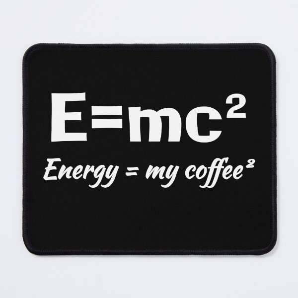 Item preview, E=MC2 Science Coffee Energy My Coffee Funny Sarcastic Gift designed and sold by Georgiodaccache.