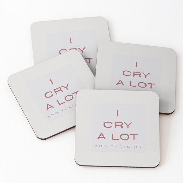 Item preview, I cry a lot and that's ok light colored quote designed and sold by Levated.