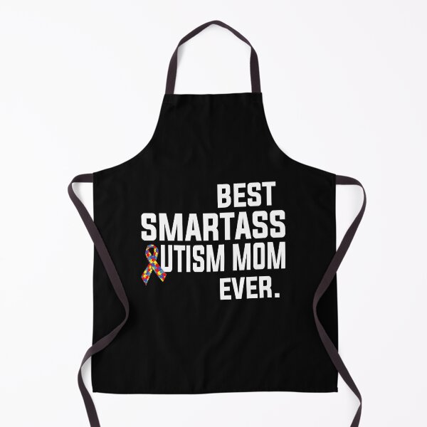 Item preview, Best Smartass Autism Mom Ever designed and sold by GoldenBuffalo79.